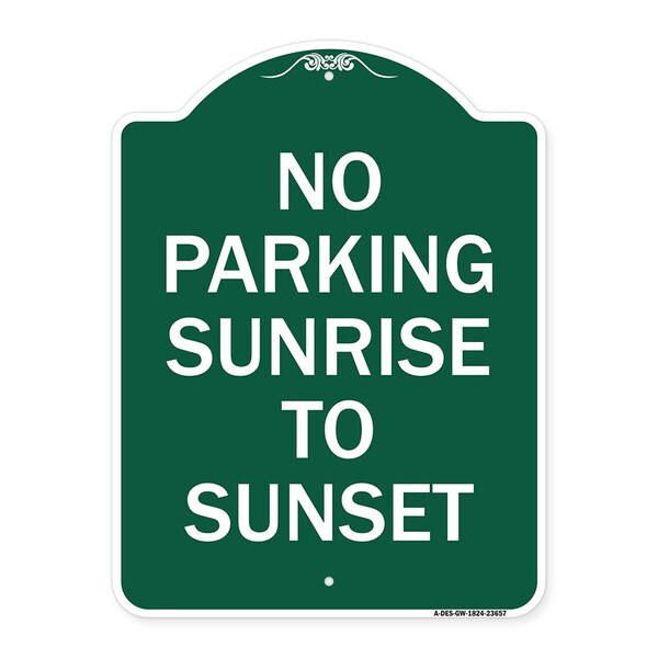 Signmission No Parking Sunrise to Sunset In Daylight, Green & White Aluminum Sign, 18" x 24", GW-1824-23657 A-DES-GW-1824-23657 - main